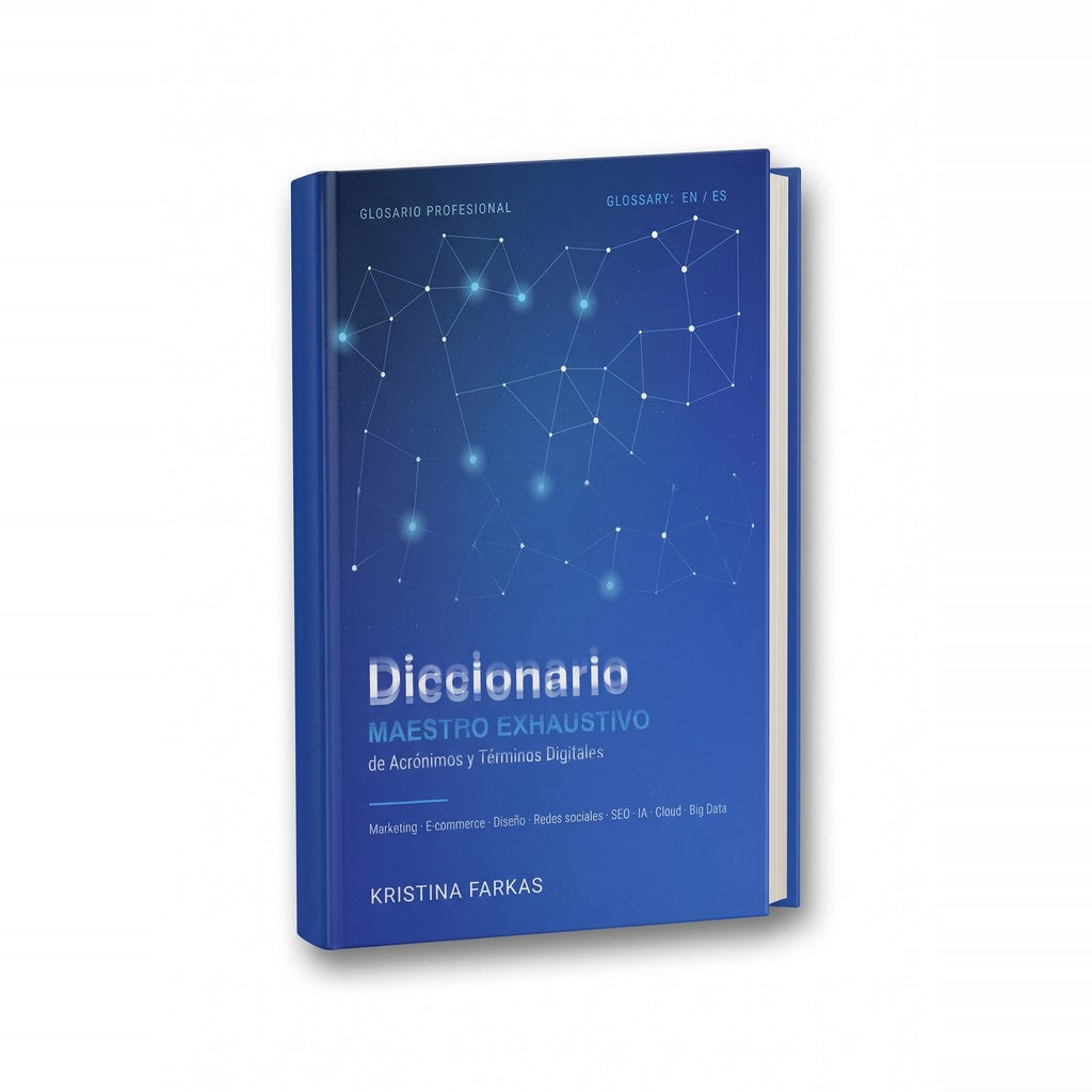 Ebook Diccionario Maestro Exhaustivo de Acrónimos y Términos Digitales de Kristina Farkas – libro de consulta digital de marketing, IA y e-commerce