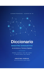 Portada del ebook Diccionario Maestro Exhaustivo de Acrónimos y Términos Digitales de Kristina Farkas – glosario de marketing, e-commerce, IA, cloud y Big Data