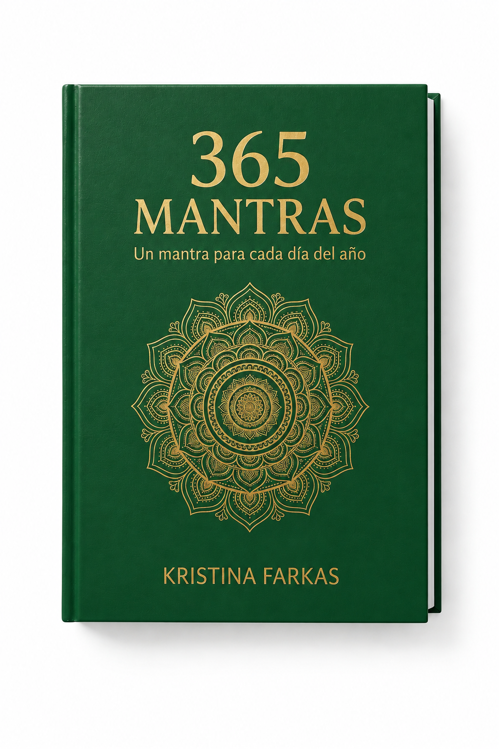 Portada cara A del libro 365 Mantras de Kristina Farkas, dos ejemplares en tapa dura verde con mandala dorado