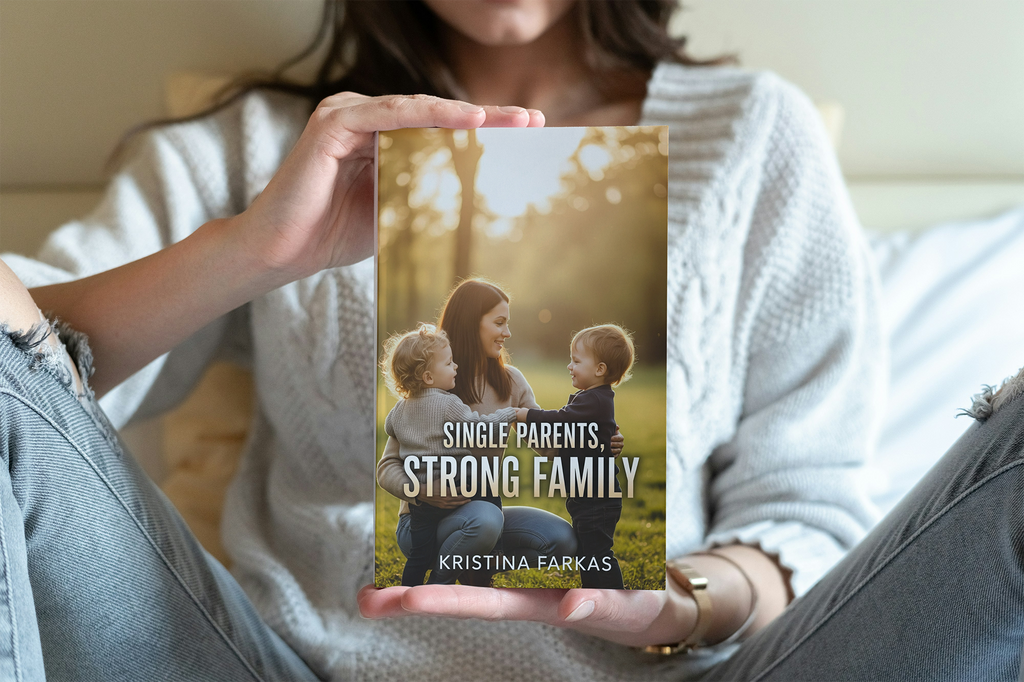 digital versionSingle Parent Strong Family. Raising a Family Alone. 