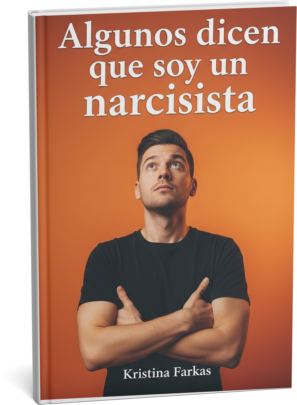Algunos dicen que soy narcisista