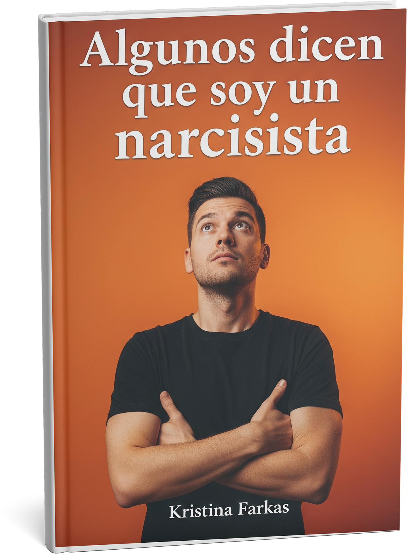 Algunos dicen que soy narcisista